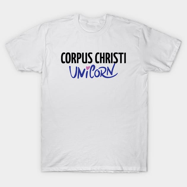 Corpus Christi Unicorn T-Shirt by ProjectX23